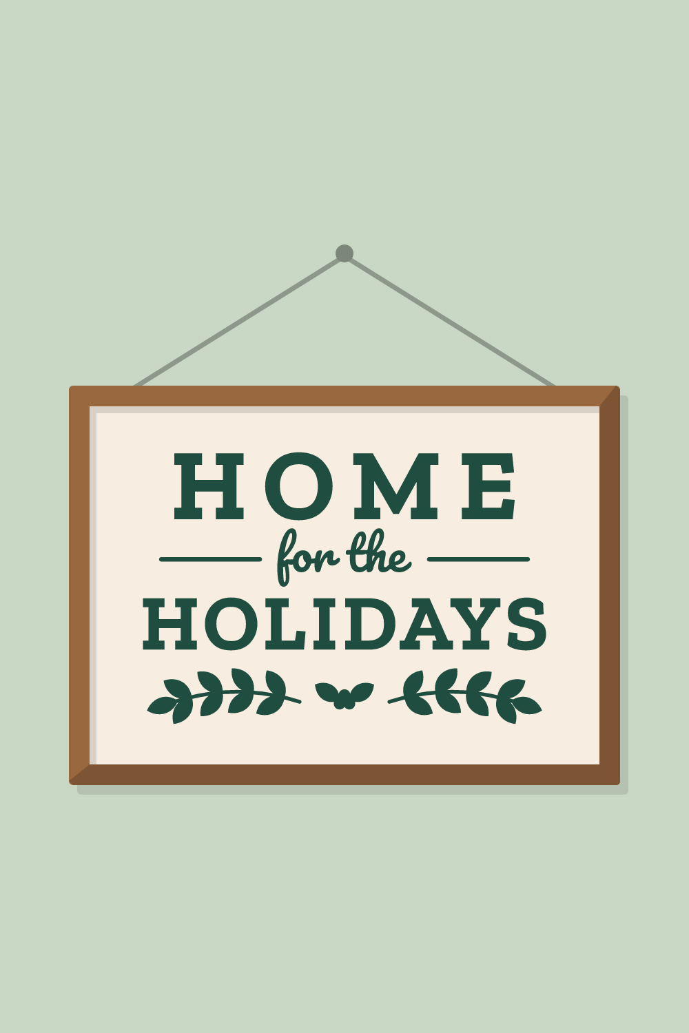 Illustration of a sign with the cut design "Home for the Holidays"