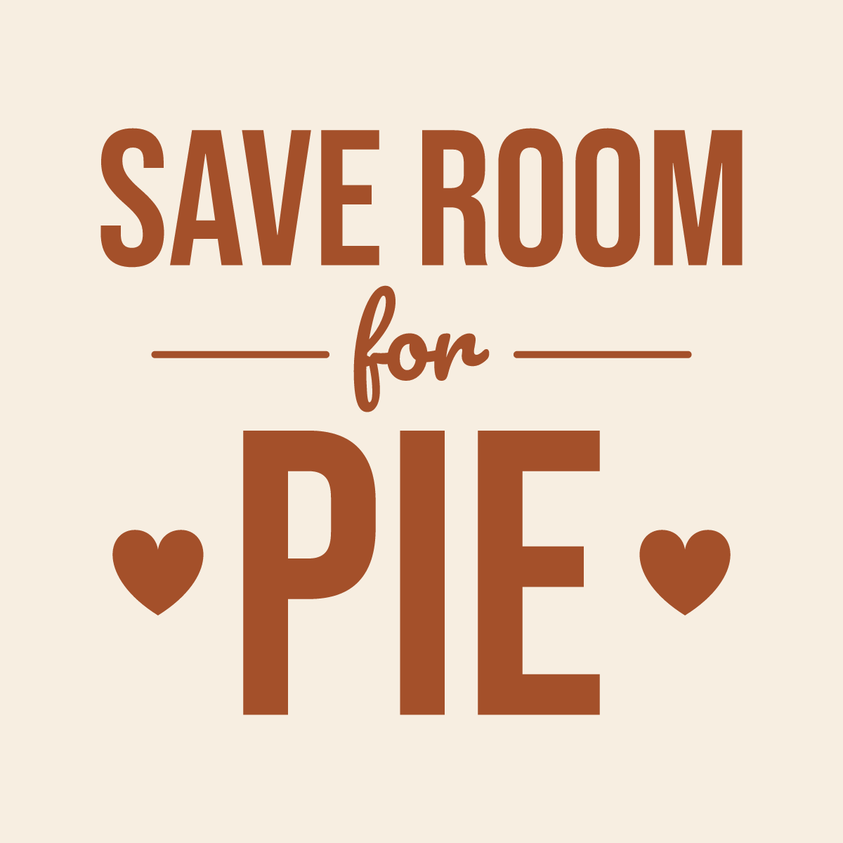 The "Save Room for Pie" cut file shown flat on a plain background